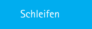 schleifen